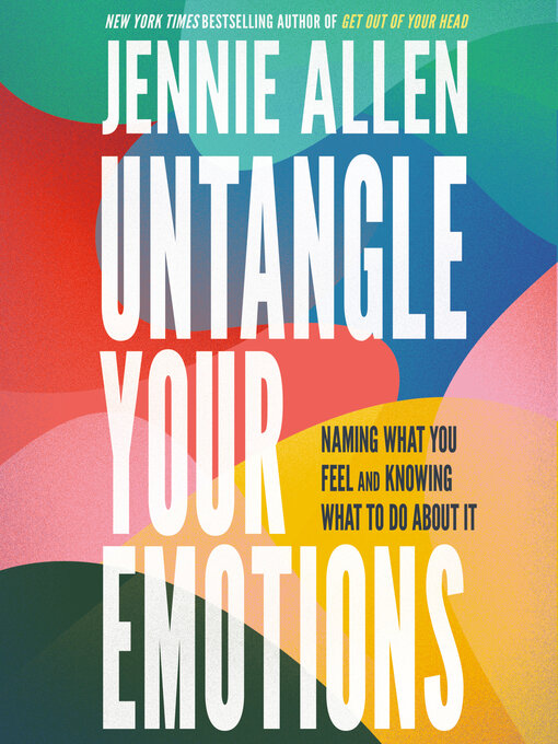Title details for Untangle Your Emotions by Jennie Allen - Available